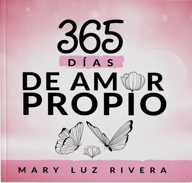 Portada del libro 365 Días de Amor Propio, de Mary Luz Rivera.
